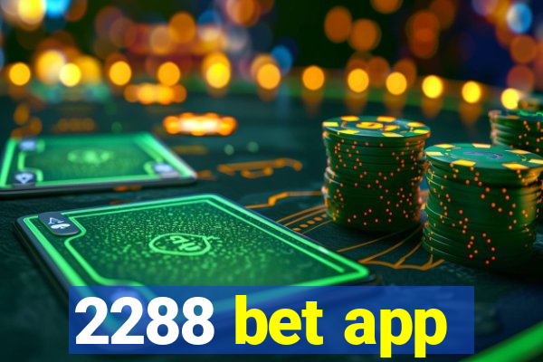 2288 bet app